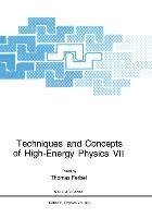 Techniques and Concepts of High-Energy Physics VII