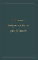 Analyse der Harze Balsame und Gummiharze nebst ihrer Chemie und Pharmacognosie