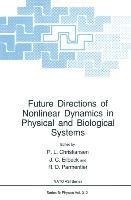 Future Directions of Nonlinear Dynamics in Physical and Biological Systems