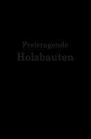 Freitragende Holzbauten