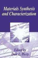Materials Synthesis and Characterization