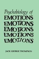 The Psychobiology of Emotions