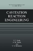 Cavitation Reaction Engineering
