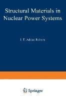 Structural Materials in Nuclear Power Systems