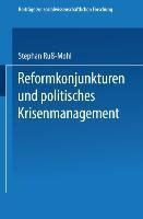 Reformkonjunkturen und politisches Krisenmanagement