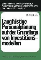 Langfristige Personalplanung auf der Grundlage von Investitionsmodellen