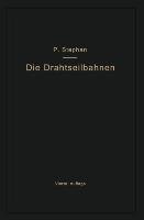 Die Drahtseilbahnen (Schwebebahnen) einschließlich der Kabelkrane und Elektrohängebahnen