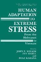 Human Adaptation to Extreme Stress