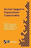 Decision Support in Organizational Transformation