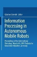 Information Processing in Autonomous Mobile Robots