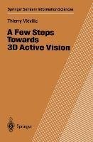 A Few Steps Towards 3D Active Vision