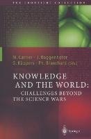 Knowledge and the World: Challenges Beyond the Science Wars