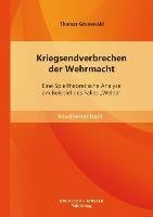 Kriegsendverbrechen der Wehrmacht: Eine Spieltheoretische Analyse am Beispiel des Falles "Welda"