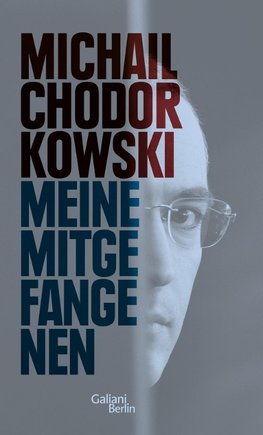 Chodorkowski, M: Meine Mitgefangenen