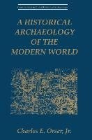 A Historical Archaeology of the Modern World