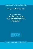 IUTAM Symposium on Nonlinearity and Stochastic Structural Dynamics