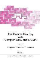 The Gamma Ray Sky with Compton GRO and SIGMA