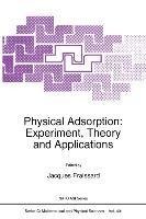 Physical Adsorption: Experiment, Theory and Applications