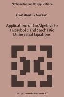 Applications of Lie Algebras to Hyperbolic and Stochastic Differential Equations