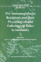 The Immunoglobulin Receptors and their Physiological and Pathological Roles in Immunity