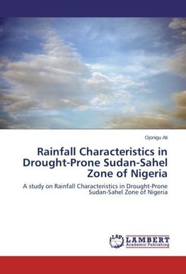 Rainfall Characteristics in Drought-Prone Sudan-Sahel Zone of Nigeria