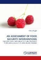 AN ASSESSMENT OF FOOD SECURITY INTERVENTIONS