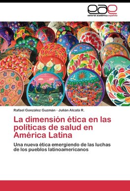 La dimensión ética en las políticas de salud en América Latina