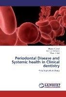 Periodontal Disease and Systemic health in Clinical dentistry