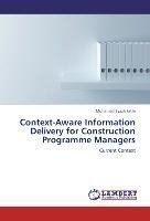 Context-Aware Information Delivery for Construction Programme Managers