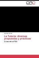 La Tutoria: diversas propuestas y prácticas