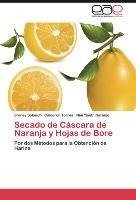 Secado de Cáscara de Naranja y Hojas de Bore