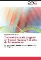 Transferencia de oxígeno en fluidos modelo y caldos de fermentación