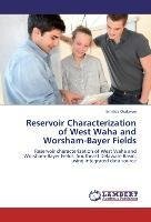 Reservoir Characterization of West Waha and Worsham-Bayer Fields