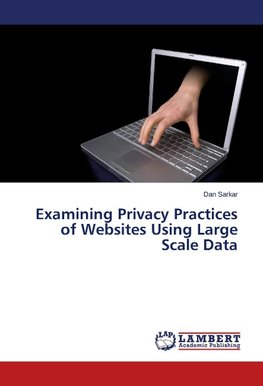 Examining Privacy Practices of Websites Using Large Scale Data