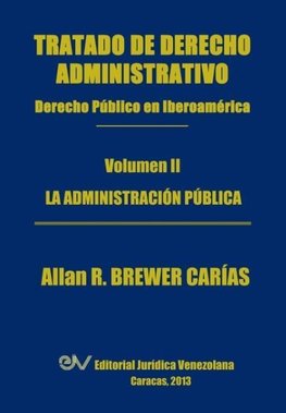 Tratado de Derecho Administrativo. Tomo II. La Administracion Publica