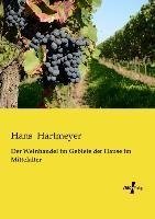 Der Weinhandel im Gebiete der Hanse im Mittelalter