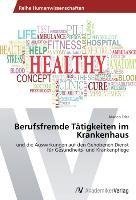 Berufsfremde Tätigkeiten im Krankenhaus