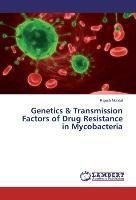 Genetics & Transmission Factors of Drug Resistance in Mycobacteria