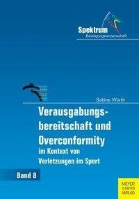 Verausgabungsbereitschaft und Overconformity  im Kontext von Verletzungen im Sport