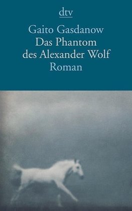 Das Phantom des Alexander Wolf