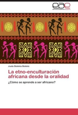 La etno-enculturación africana desde la oralidad