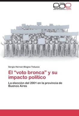 El "voto bronca" y su impacto político