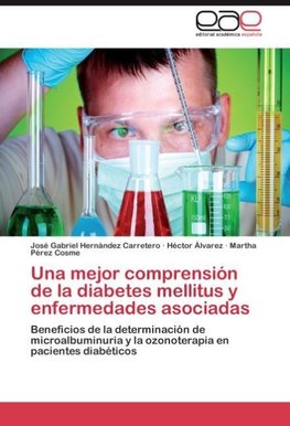 Una mejor comprensión de la diabetes mellitus y enfermedades asociadas