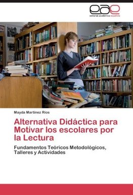 Alternativa Didáctica para Motivar los escolares por la Lectura