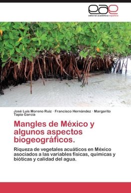 Mangles de México y algunos aspectos biogeográficos.