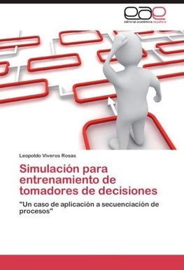 Simulación para entrenamiento de tomadores de decisiones