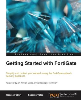 GETTING STARTED W/FORTIGATE