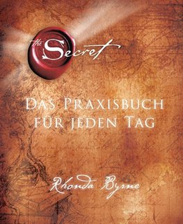 The Secret - Das Praxisbuch für jeden Tag