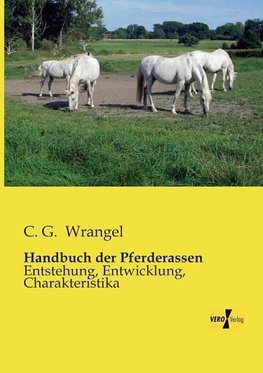 Wrangel, C: Handbuch der Pferderassen