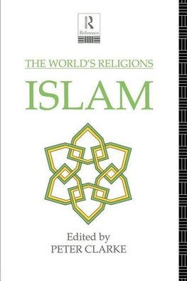 Clarke, P: World's Religions: Islam